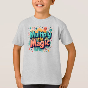 Camiseta Multiplica la Magia – Cita Divertida de Matemática