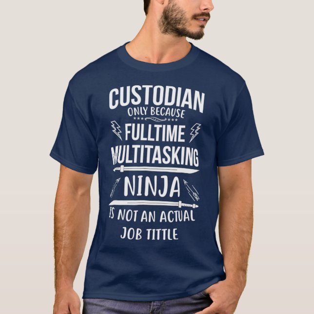 Camiseta Multitarea Custodio a tiempo completo Ninja (Anverso)