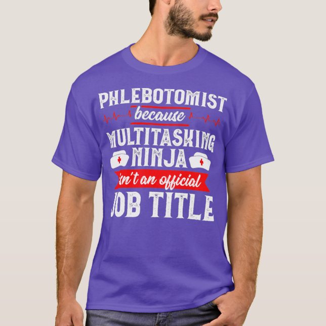 Camiseta Multitarea phlebotomist Ninja Phlebotomy Tech (Anverso)