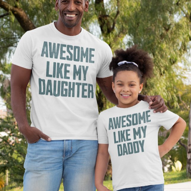 CAMISETA MUM & DAD T-SHIRT AWESOME LIKE MY DAUGHTER (Subido por el creador)