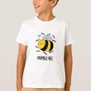 Camiseta Mumble Bee Divertido insecto Pun