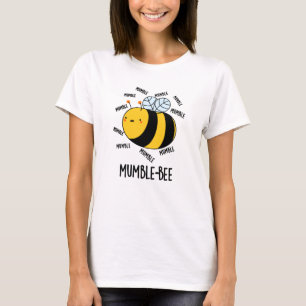 Camiseta Mumble Bee Divertido insecto Pun