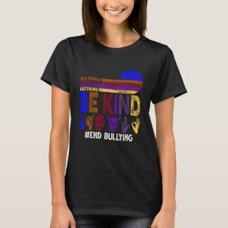 Camiseta Mundo En El Que Puedes Ser Algo Amable Rótulo Lune