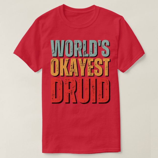 Camiseta Mundo Okayest druid 2 (Diseño del anverso)