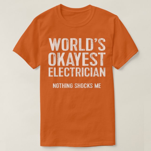 Camiseta Mundos divertidos Okayest Electrician Gift Wire Oh (Diseño del anverso)