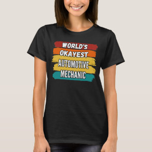 Camiseta Mundos mecánicos automotores Okayest Automotive Me