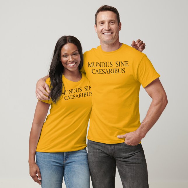 Camiseta Mundus Sine Caesaribus / Mundo Sin Caesares (Unisexo)