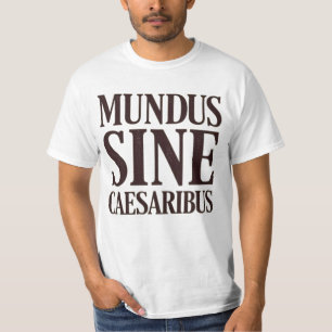 Camiseta Mundus Sine Caesaribus - Sin comillas latinas
