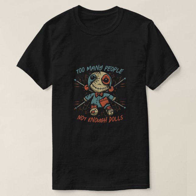Camiseta Muñeca Voodoo - Demasiada gente, no suficientes mu (Diseño del anverso)