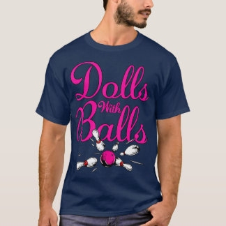 Camiseta Muñecas con bolas Graciosas Mujeres Chicas Bowling