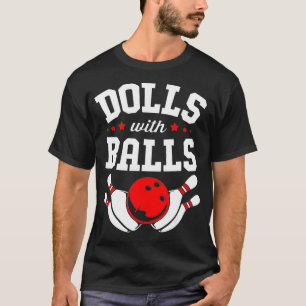 Camiseta Muñecas de Bowler divertidas con bolas de bolas