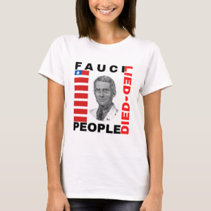 Camiseta Murieron Personas Fauci Mentidas