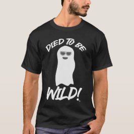 Camiseta Murió para ser un tonto lema fantasma