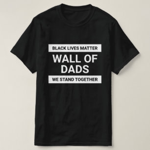 Camiseta Muro de dads estamos juntos BLM Personalizado text