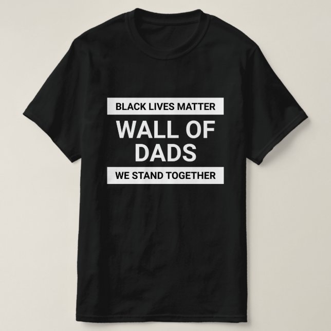 Camiseta Muro de dads unidos BLM Personalizado texto (Diseño del anverso)