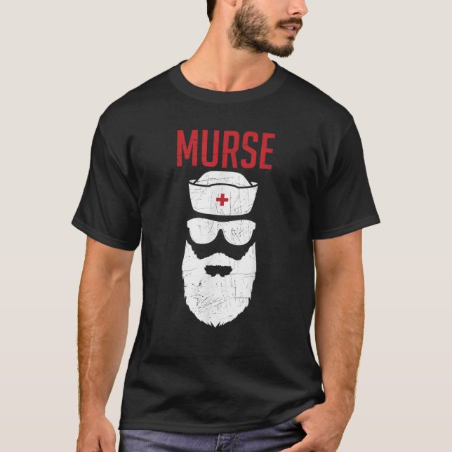 Camiseta Murse Funny Male Enfermera Beard Life Enfermería G (Anverso)