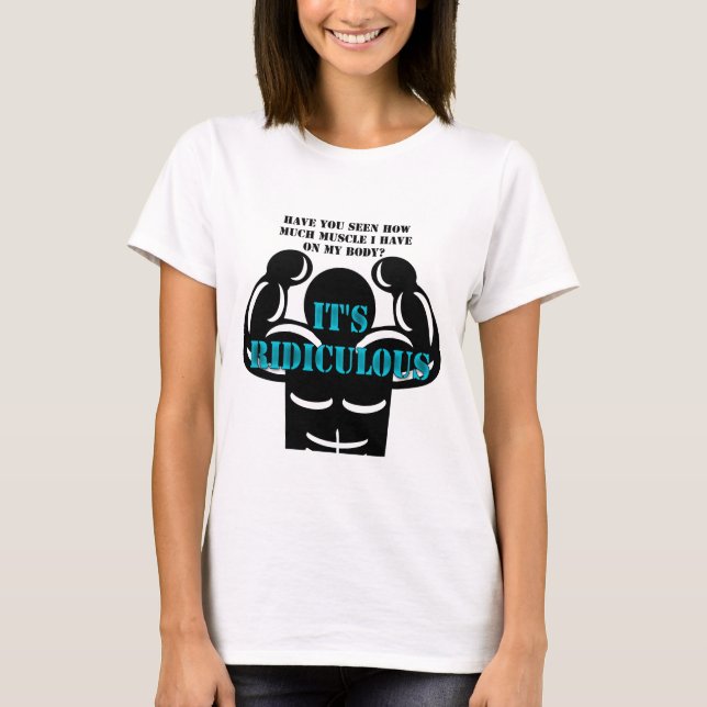 Camiseta músculos tan fuertes que es ridículo divertido (Anverso)