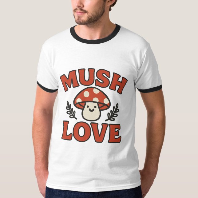 Camiseta Mush Love (Anverso)