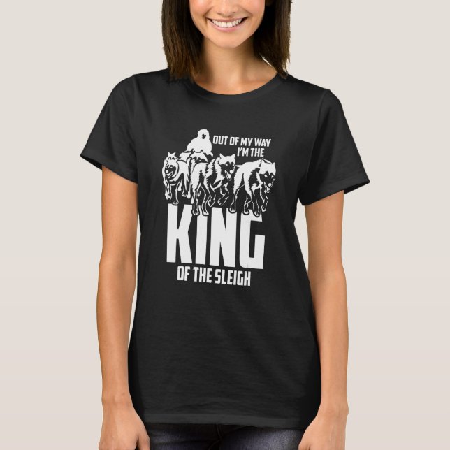 Camiseta Mushing De Mi Camino Soy El Rey De Sleigh 2 (Anverso)