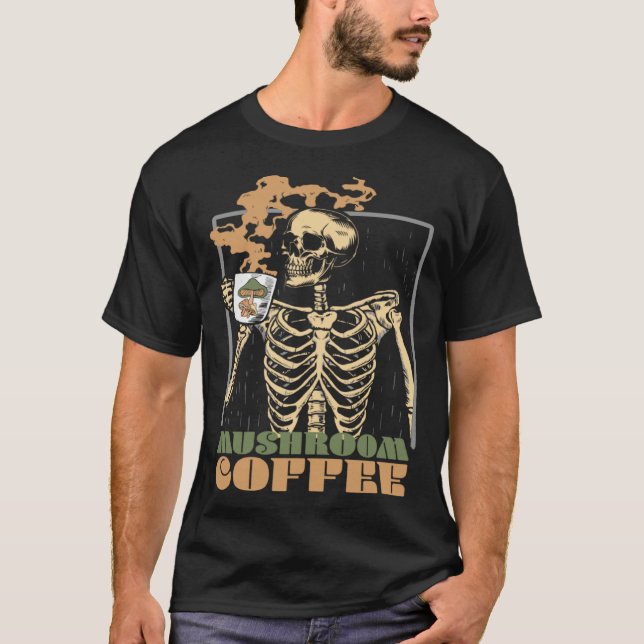 Camiseta Mushroom Coffee Skeleton Chaga Gothic Mushroom Hun (Anverso)