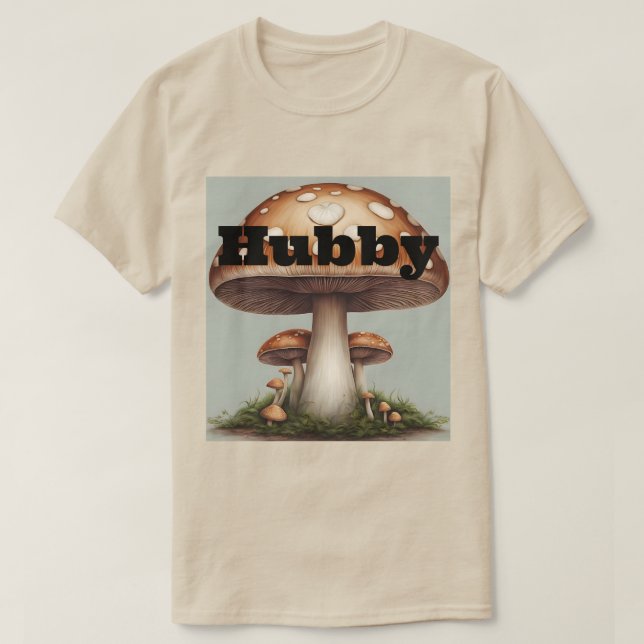 Camiseta Mushroom Hubby T-Shirt (Diseño del anverso)