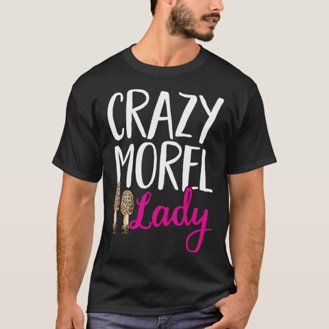 Camiseta Mushroom Hunting Crazy Morel Lady Foraging (Anverso)