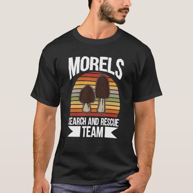 Camiseta Mushroom Hunting Morels Search And Rescue Team (Anverso)