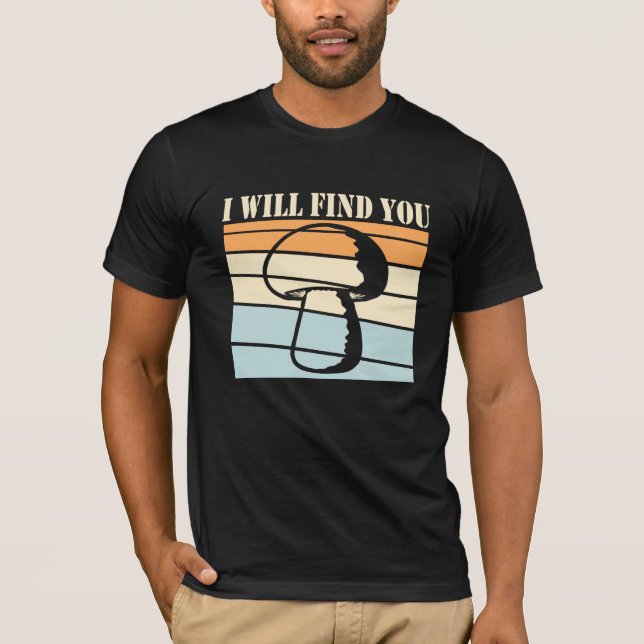 Camiseta Mushroom I Will Find You Retro Sunset Silhouette (Anverso)
