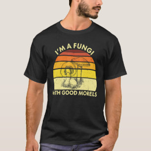 Camiseta Mushroom Soy Un Hongo Con Buenos Moreles Hongos Re