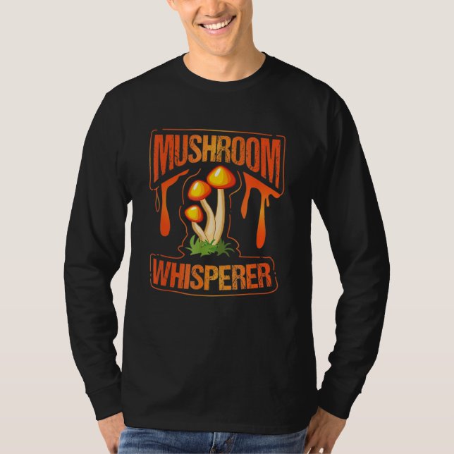 Camiseta Mushroom Whisperer Funny Wild Mushroom Fungi Gift (Anverso)