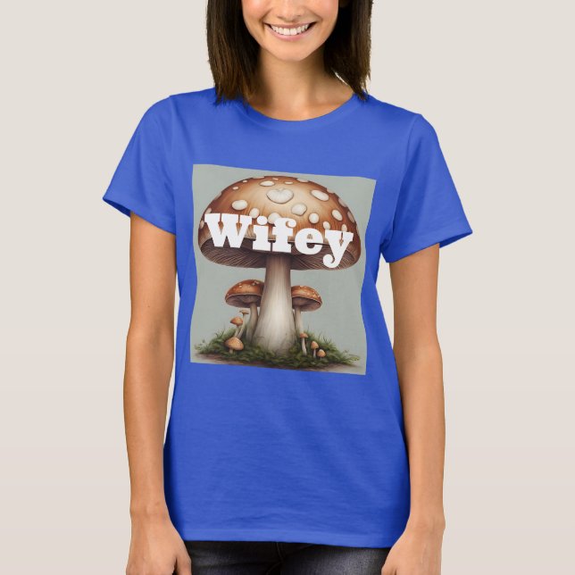 Camiseta Mushroom Wifey T-Shirt (Anverso)
