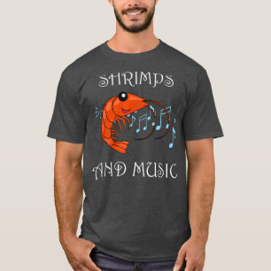 Camiseta Music and Shrimps Seafood Chef Prawns 