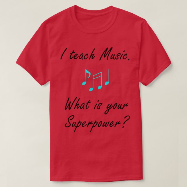 Camiseta Music as Superpower Singing Voice Teacher T-Shirt (Diseño del anverso)