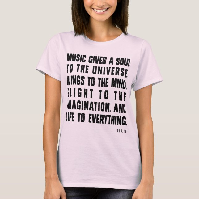Camiseta Music Gives A Soul To The Universe (Anverso)