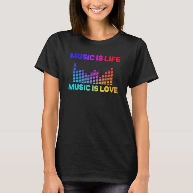Camiseta Music Is Life Music Is Love Equalizer Spectrum Ana (Anverso)