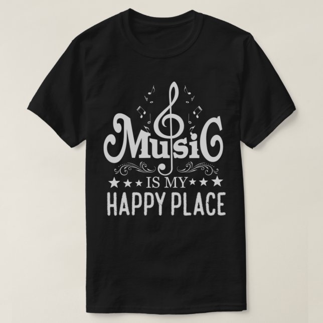 Camiseta Music Is My Happy Place Inspiring Music Novelty Gi (Diseño del anverso)
