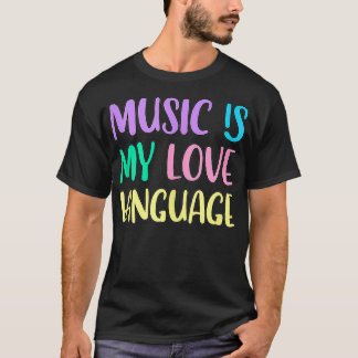 Camiseta Music Is My Love Language 