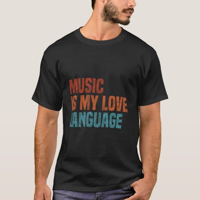 Camiseta Music Is My Love Language Music (Anverso)