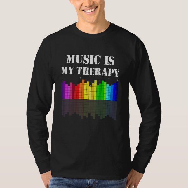 Camiseta Music Is My Therapy Equalizer DJ Funny Musical Mus (Anverso)