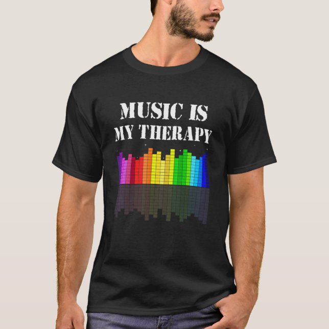 Camiseta Music Is My Therapy Equalizer DJ Funny Musical Mus (Anverso)