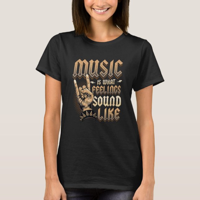 Camiseta Music Is What Feelings Sound Like Rock and Roll Mu (Anverso)