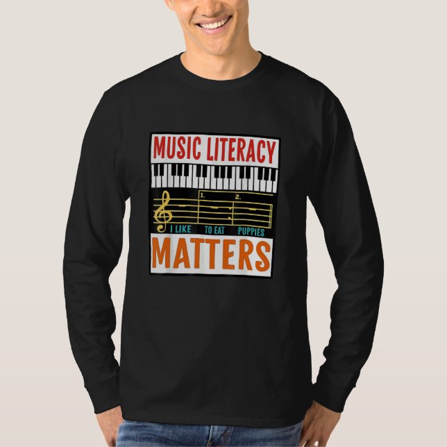 Camiseta Music Literacy Matters I Like To Eat Puppies Music (Anverso)