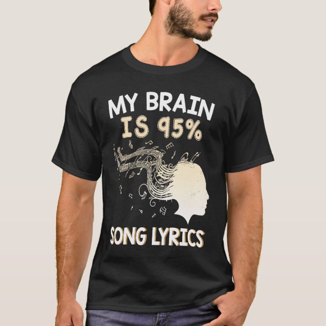 Camiseta Music    My Brain is 95 Song Lyrics  & Cool (Anverso)