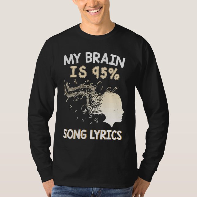 Camiseta Music    My Brain is 95 Song Lyrics  & Cool (Anverso)