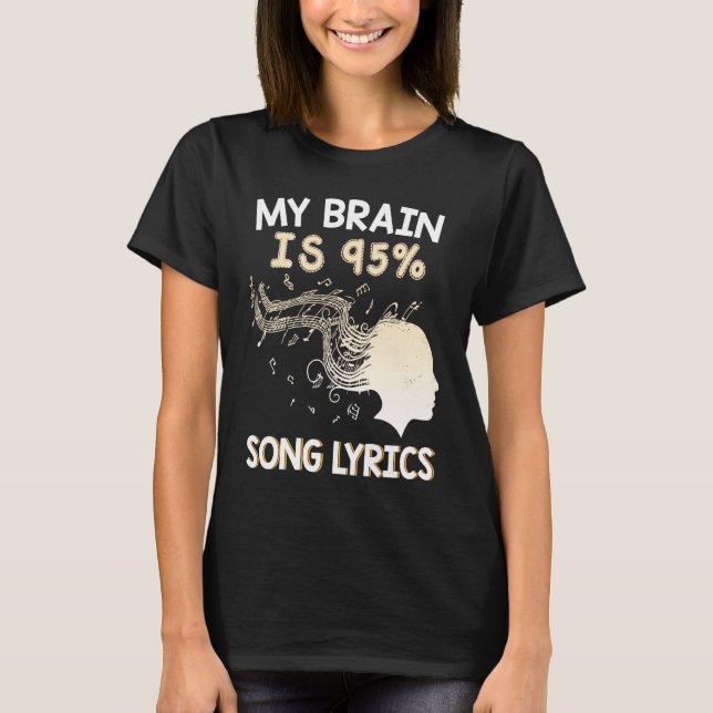 Camiseta Music    My Brain is 95 Song Lyrics  & Cool (Anverso)