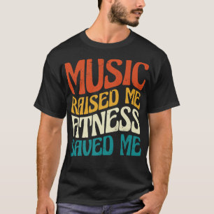 Camiseta Music Raised Me Fitness Saved Me1921