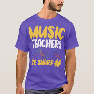 Camiseta Music Teachers Are Sharp Musical Instructor