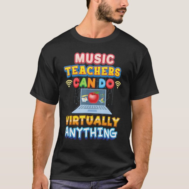 Camiseta Music Teachers Can Do Virtually Anything Teacher B (Anverso)