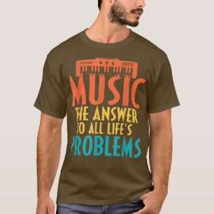 Camiseta Music the Answer to all Lifes Problems Music Lover