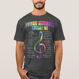 Camiseta Music Theatre Things Musicals Taught Me Actor